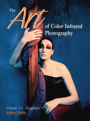 cover image of The Art of Color Infrared Photography
